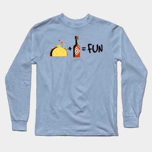 Taco + Hot Sauce = Fun Long Sleeve T-Shirt